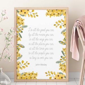Do All The Good You Can Quote Print in White and Yellow, John Wesley Inspirational Quote Wall Art Print Unframed or Framed Art