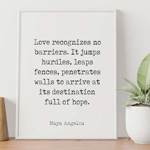 Maya Angelou Love Recognizes No Barriers Inspirational Quote Print, Black & White Minimalist Art