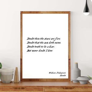 Never Doubt I Love William Shakespeare Quote from Hamlet, Wall Art Prints in Black & White