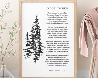 Good Timber Poem LDS Gift, Thomas S Monson Mormon Quote, Douglas Malloch Print Unframed or Framed Inspirational Gift