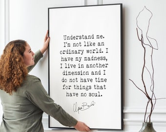 Charles Bukowski Understand me Quote Print, Bukowski Quote Poster Unframed & Framed Art, I Do Not Have Time For Things That Have No Soul