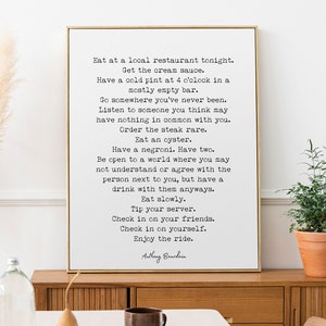 Eat At a Local Restaurant Anthony Bourdain Quote Print, Enjoy The Ride, Travel Decor, Black & White Print Unframed or Framed Art
