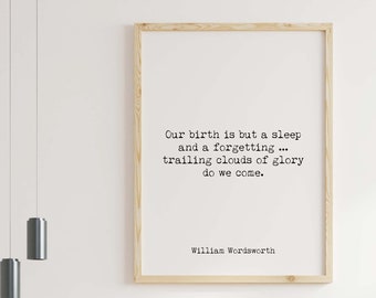 Our Birth Is But A Sleep William Wordsworth Poetry Print, Black & White Unframed or Framed Literary Quote, Nursery or Living Room Wall Art