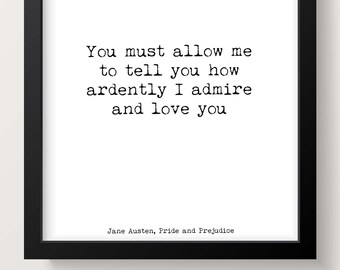 Jane Austen Wall Art Pride and Prejudice Romantic Quote "You must allow me" Print