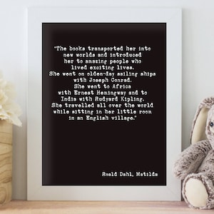 Roald Dahl Print, Matilda Books Quote Literary Art Poster, Black and White Art, Nursery Decor, Books Transported Her