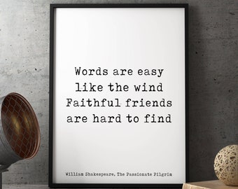 Shakespeare Friendship Quote Wall Art Print Unframed in Black & White, Perfect Best Friend Gift, Faithful Friends Are Hard To Find