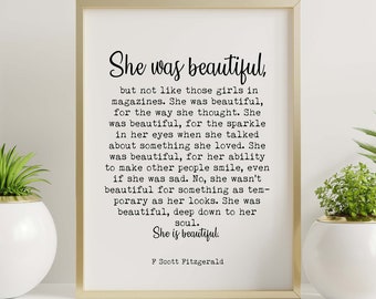 She Was Beautiful F Scott Fitzgerald Quote Inspirational Print Gift, Typography Black & White Art, She is Beautiful