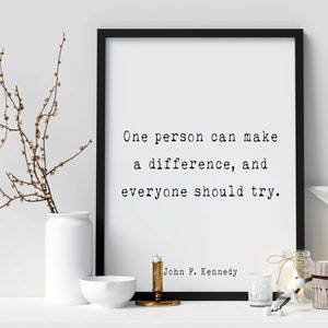 John F. Kennedy Presidential Quote Print, JFK One Person Can Make A Difference, Book Quote Decor Print