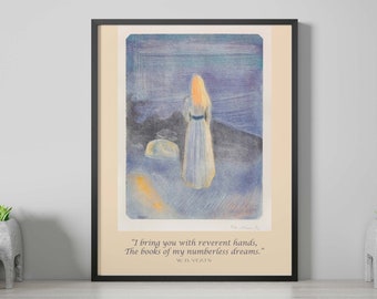 W. B. Yeats Quote, Edvard Munch Unframed Fine Art Prints - Young Woman On The Beach, I Bring You With Reverent Hands, The Books Of My Dreams