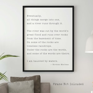 Er loopt een rivier doorheen, Norman Maclean Quote Print Fly Fishing Decor Art, Home Decor Office decor Zwart-wit print Life Quote