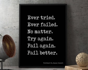 Samuel Beckett Quote Print wall art - Ever Tried Ever Failed Try Again Print In Black & White - Framed and Unframed Options