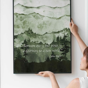 John Muir Quote Print Forest Nature Wall Art Between Every Two Pines Green Watercolour Landscape Poster Hiking Gift Outdoors Adventure Decor