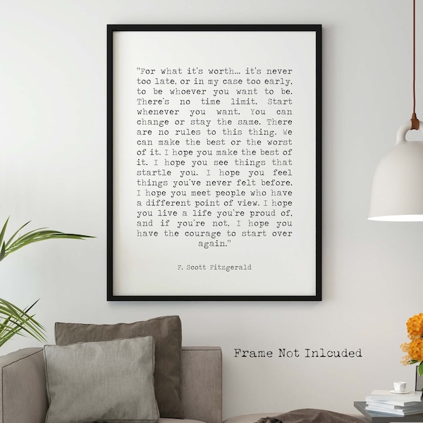 F Scott Fitzgerald For What It's Worth Quote Inspirational Print Gift, Typography Quote Print Unframed or Framed Art
