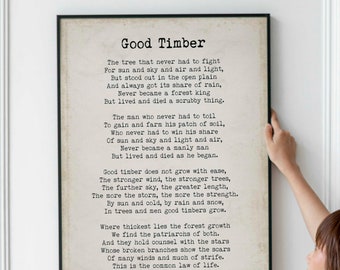 Good Timber Poetry Art Print – Douglas Malloch Tree Quote Artwork - Framed or Unframed