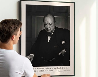 Winston Churchill Quote - Success Is Not Final, Failure Is Not Fatal Framed or Unframed Art Print, Churchill Portrait Decor