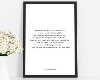 F Scott Fitzgerald Quote Inspirational Print, Make The Best Of It, Inspirational Gift Unframed and Framed Art in Black & White