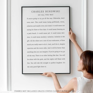 Charles Bukowski Cudowny pozytywny cytat Wydruk, Idź całą drogą Charles Bukowski Cytat Plakat Wydruk, Sztuka Bez Ramy i Oprawiona