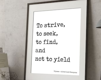 Printable Motivational Poster - Ulysses Alfred Lord Tennyson Print - "To Strive To Seek To Find"