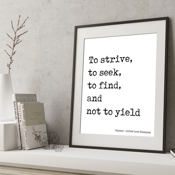 To Strive To Seek Quote Print, Ulysses Alfred Lord Tennyson Inspirational Wall Art Prints, Bookish Decor