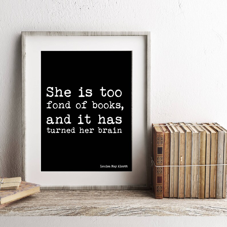 Too Fond of Books Wall Art Quote Print Louisa May Alcott Art | Etsy