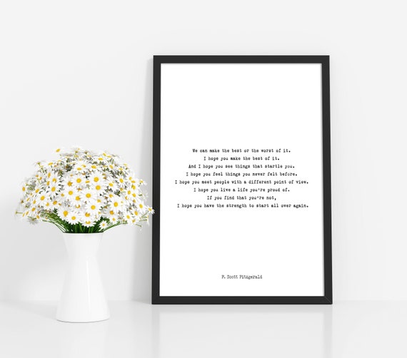 F Scott Fitzgerald Quote Inspirational Print, Make The Best Of It, Inspirational Gift Unframed and Framed Art in Black & White