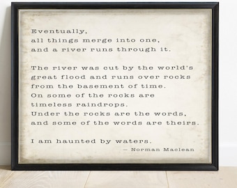 A River Runs Through It Quote Print, Norman Maclean, Landscape Wall Art, Framed or Unframed