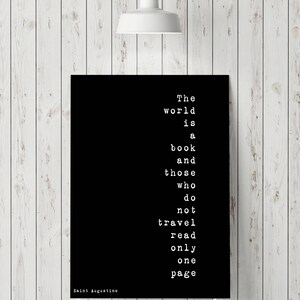 The World Is A Book Inspirational Quote, Travel Decor Quote Art Print in Black & White, Travel Art Home Decor, St Augustine Framed Unframed image 4