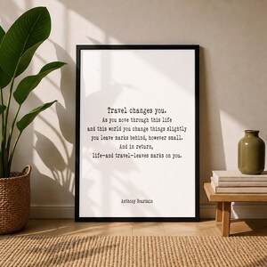 Anthony Bourdain Travel Quote Print, Black and White Art (Framed or Unframed)