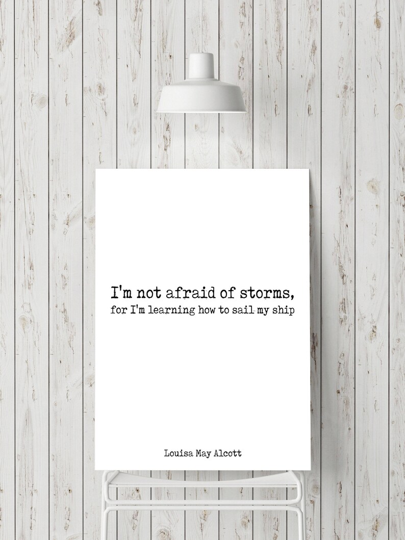 I'm Not Afraid of Storms Louisa May Alcott Quote Print - Etsy UK