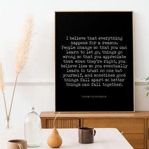 Marilyn Monroe Quote Print I Believe That Everything Happens For A Reason, Black & White Wall Art Quote Print Unframed / Framed Wall Decor image 4