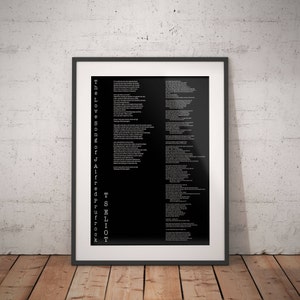 May include: A black and white poster with the text "The Love Songs of J. Alfred Prufrock" by T.S. Eliot. The poem is printed in a typewriter font and is centered on the poster.