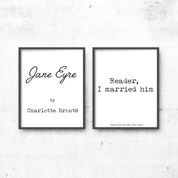 Jane Eyre Reader I Married Him Quote Prints Set Charlotte Etsy