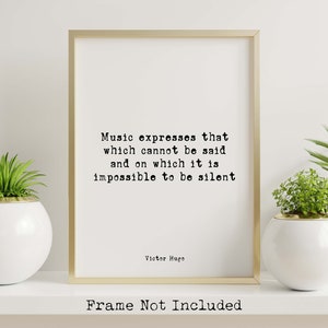 Victor Hugo Music quote Music Expresses, Music Lover Gift, black and white print, Music Room Decor Unframed image 3