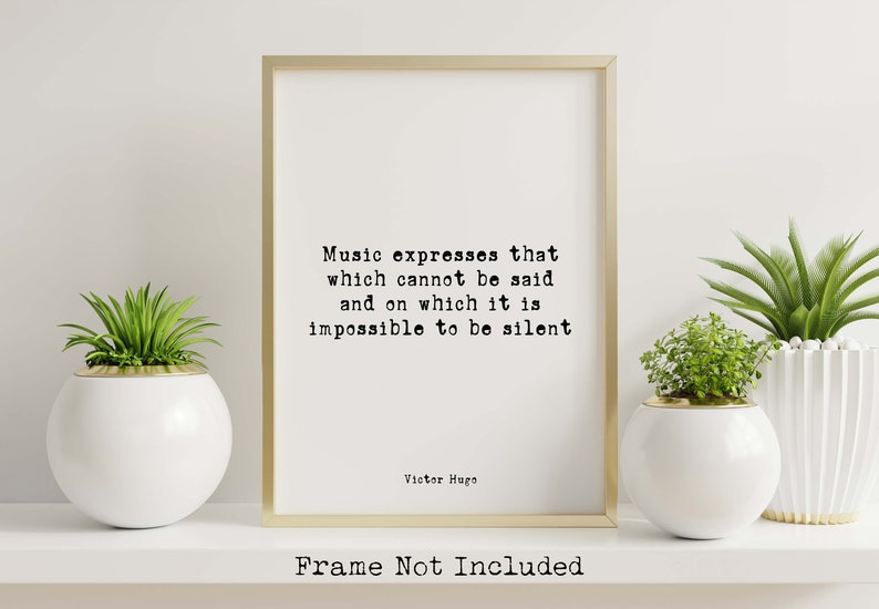 Victor Hugo Music quote Music Expresses, Music Lover Gift, black and white print, Music Room Decor Unframed image 3