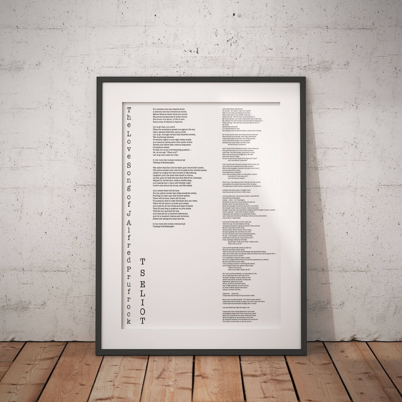 May include: A black and white framed print of a poem titled "The Love Songs of J. Alfred Prufrock" by T.S. Eliot. The poem is printed in a typewriter font.