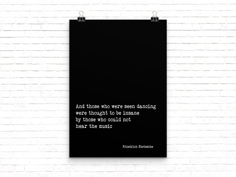 Friedrich Nietzsche Quote Print And Those Who Were Seen Dancing Wall Art Black Background