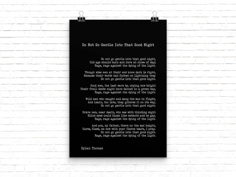 Do Not Go Gentle Into That Good Night by Dylan Thomas - subvil