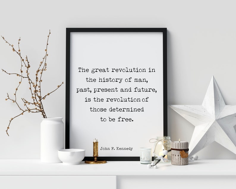 John F Kennedy Quote Print Those Determined To Be Free Jfk Etsy