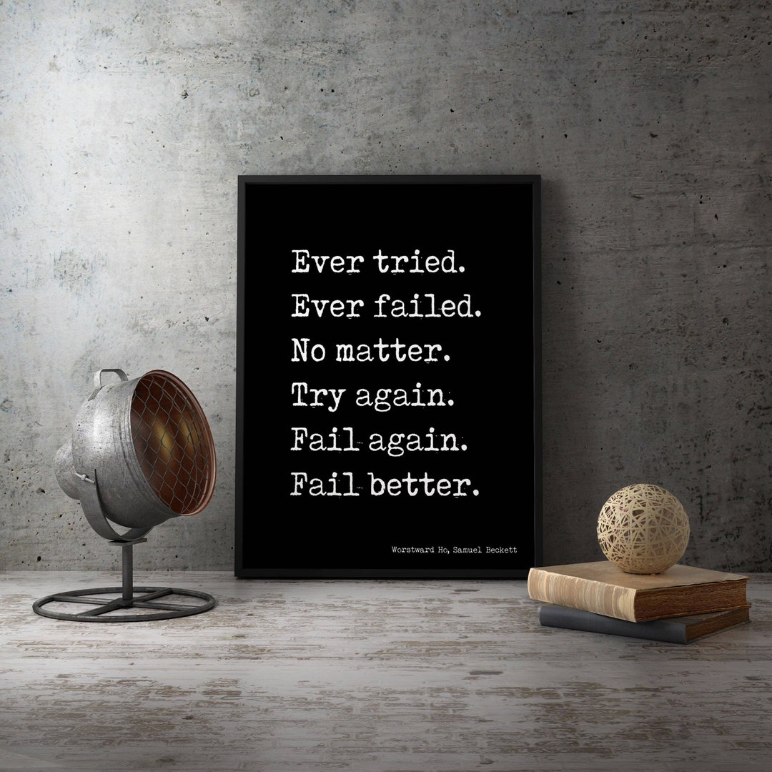 Samuel Beckett Quote Print Wall Art - Ever Tried Ever Failed Try Again ...