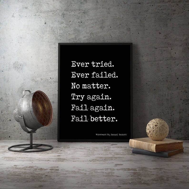 Samuel Beckett Quote Print Wall Art - Ever Tried Ever Failed Try Again ...