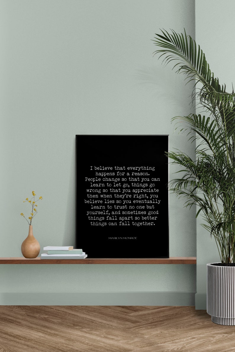 Marilyn Monroe Quote Print I Believe That Everything Happens For A Reason, Black & White Wall Art Quote Print Unframed / Framed Wall Decor image 8