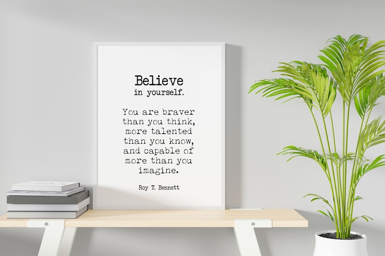 Roy T. Bennett "believe in Yourself" Quote Print - Motivational Wall ...