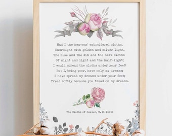 Romantic Poem Art - W B Yeats Cloths of Heaven Poetry Wall Decor Framed & Unframed
