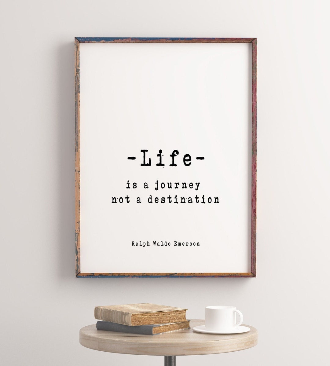 Ralph Waldo Emerson Inspirational Art Quote Print, Life is a Journey ...