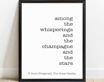 F Scott Fitzgerald Great Gatsby Print – “Among the Whisperings and the Champagne and the Stars”