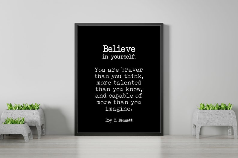 Roy T. Bennett "believe in Yourself" Quote Print - Motivational Wall ...