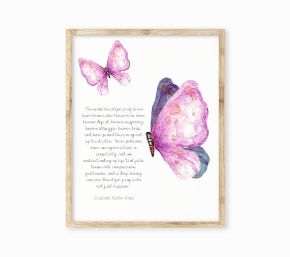 Butterfly Inspirational Wall Art Prints Most Beautiful People Elisabeth  Kubler-ross Quote, Unframed and Framed Art - Etsy