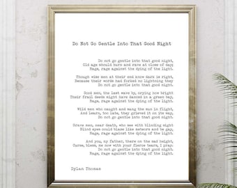 Dylan Thomas Poem Print, Do Not Go Gentle Into That Good Night Poetry Poster In Black & White For Home Wall Decor, Unframed and Framed Art