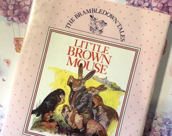 RARE Vintage 1989 The Brambledown Tales 'Little Brown Mouse' Book in Hardback - Beautiful Picture Book - Nostalgic Birthday Gift - Mouse Fan