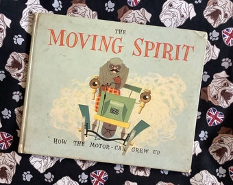 RARE Vintage 1954 'The Moving Spirit - How The Motor Car Grew Up' Hardback Book - Nostalgia - Fun & Unusual 70th Birthday Gift for a Car Fan